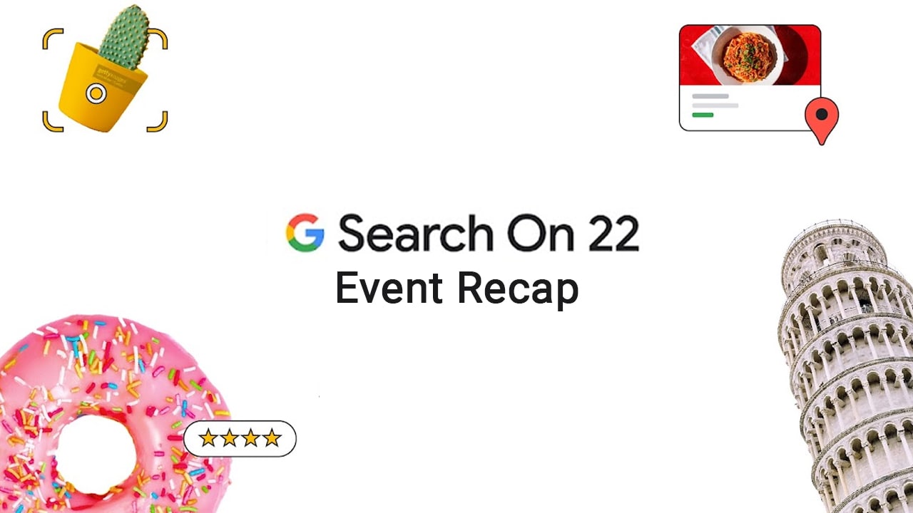 Google Search on 22 Event Recap