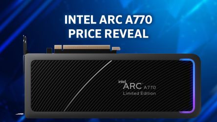 Intel Arc A770 Price Revealed