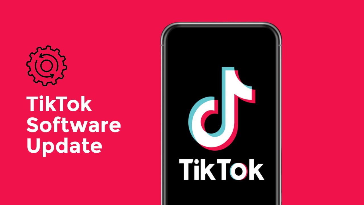 Tik Tok Software Update