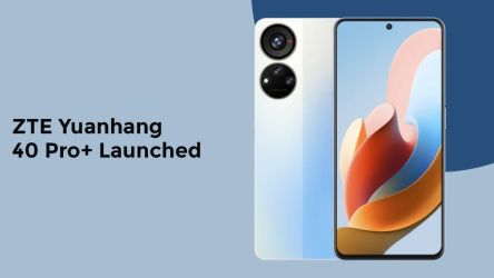 ZTE Yuanhang 40 Pro+ Launched