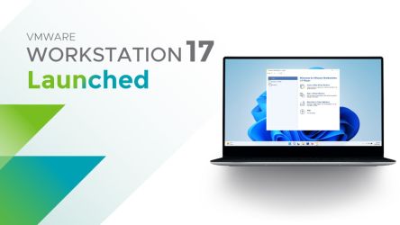 VMware Workstation 17 Launched