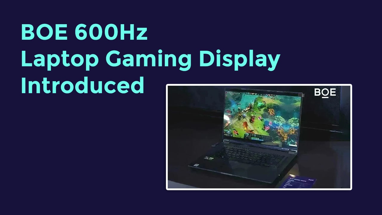 BOE-600Hz-Laptop-Gaming-Display-Introduced
