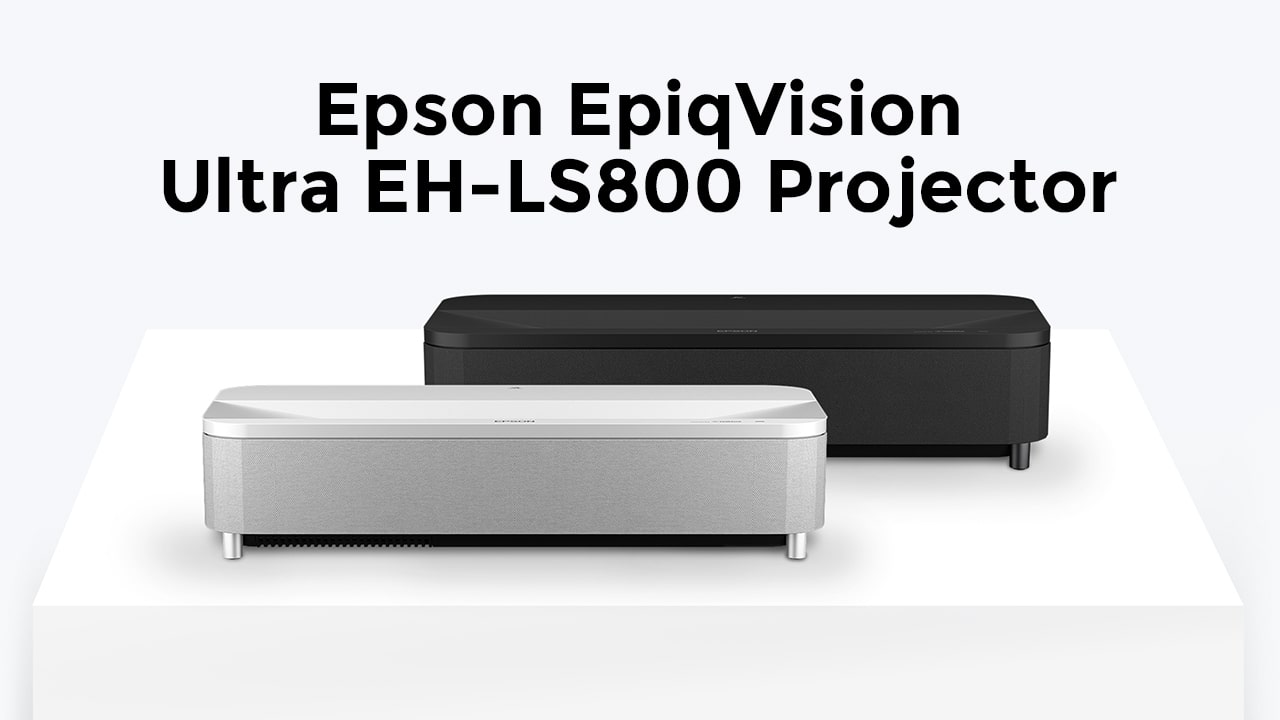 Epson Epiqvision Ultra EH LS800 Review