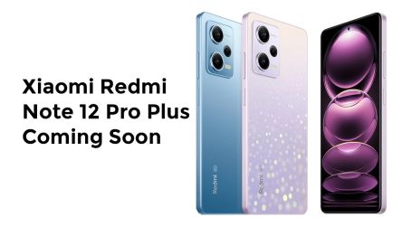 Xiaomi Redmi Note 12 Pro Plus Coming Soon