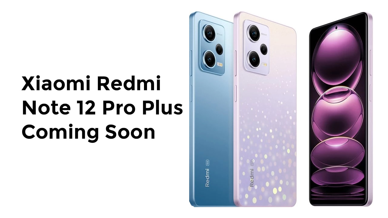 Xiaomi-Redmi-Note-12-Pro-Plus-Coming-Soon