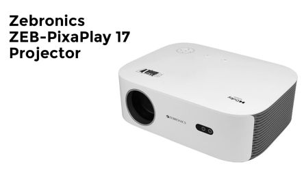 Zebronics ZEB-PixaPlay 17 Projector Launched