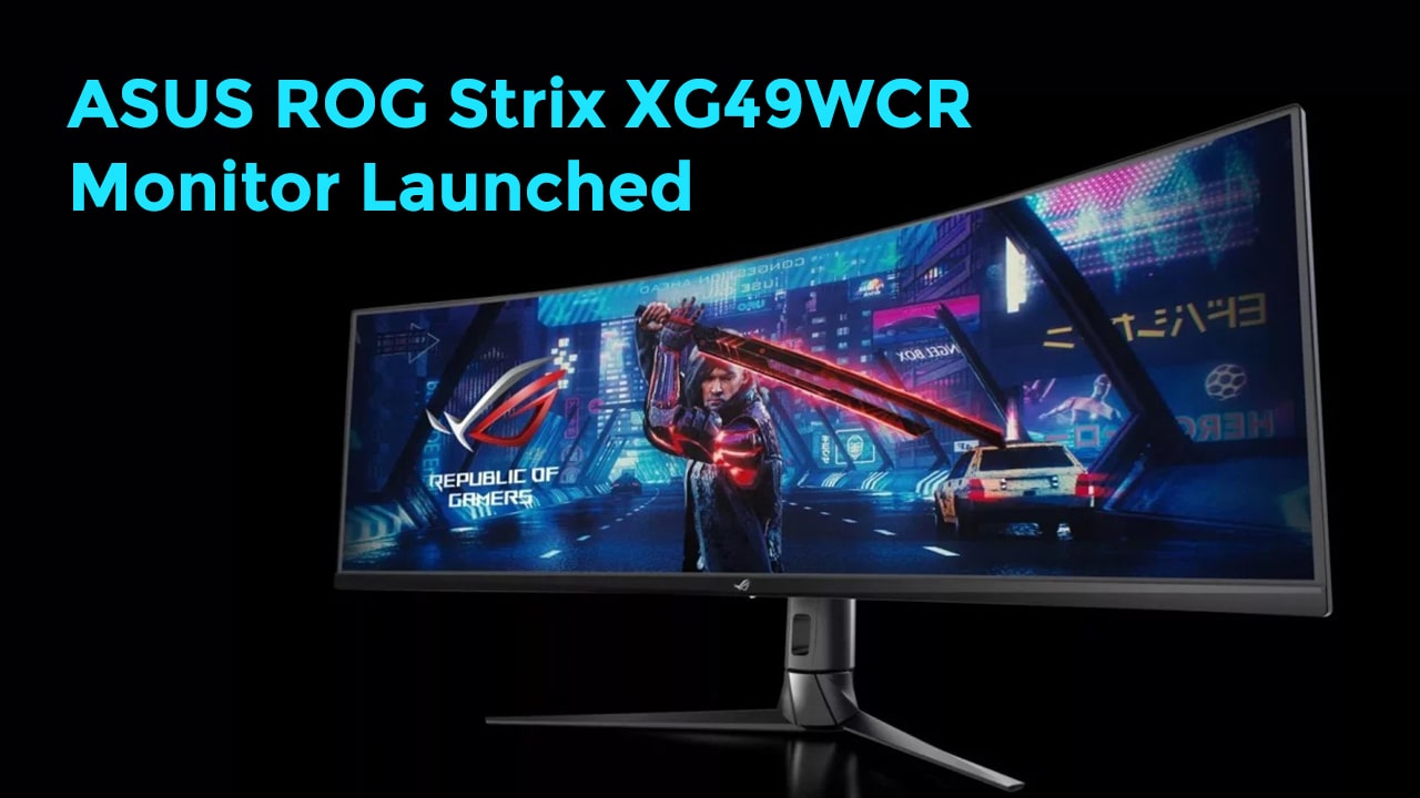 ASUS-ROG-Strix-XG49WCR-Monitor-Launched
