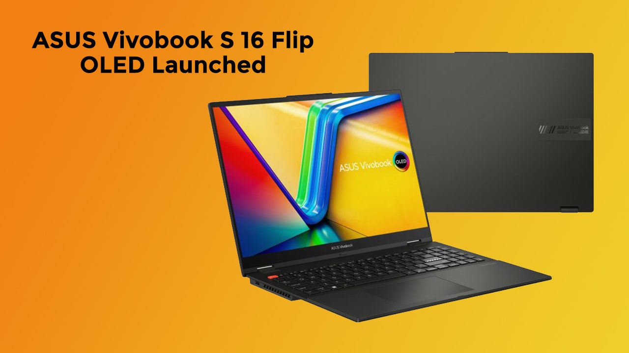 ASUS-Vivobook-S-16-Flip-OLED-Launched