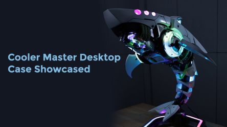 Cooler Master Desktop Cases Showcased