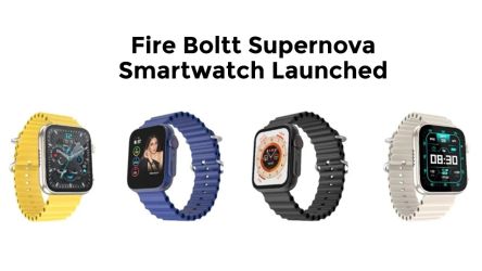Fire Boltt Supernova Smartwatch Launched