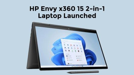 HP Envy x360 15 2-in-1 Laptop Launched