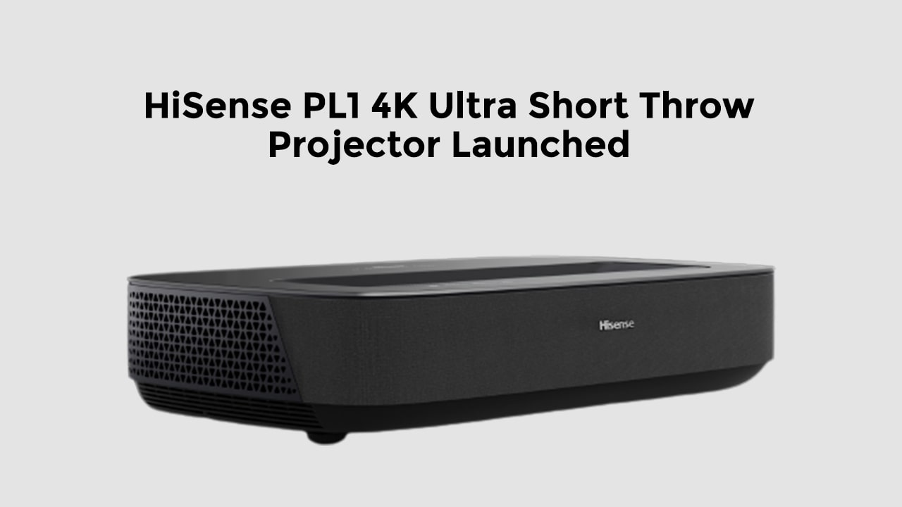 HiSense-PL1-4K-Ultra-Short-Throw-Projector-Launched