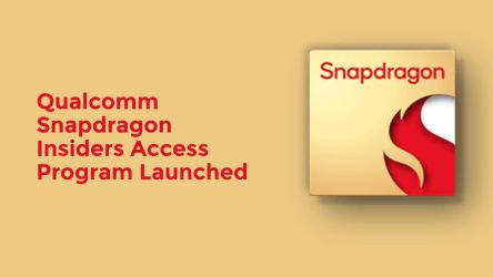 Qualcomm Snapdragon Insiders Access Program Launched