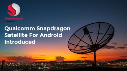 Qualcomm Snapdragon Satellite For Android Introduced