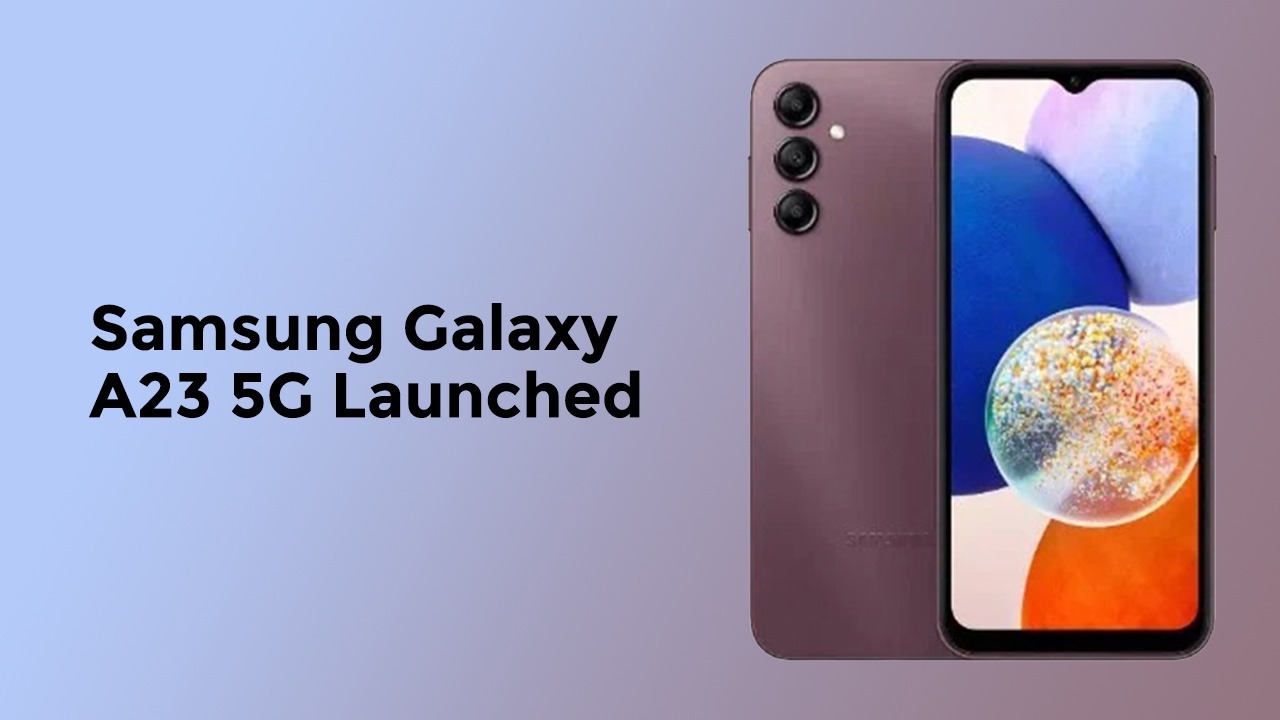 Samsung A23 Launched