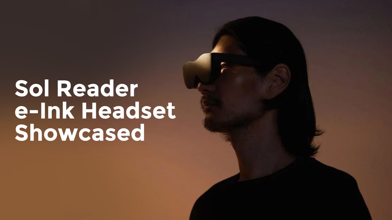 Sol-Reader-e-Ink-Headset-Showcased