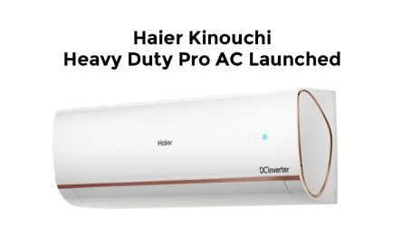 Haier Kinouchi Heavy Duty Pro AC Launched
