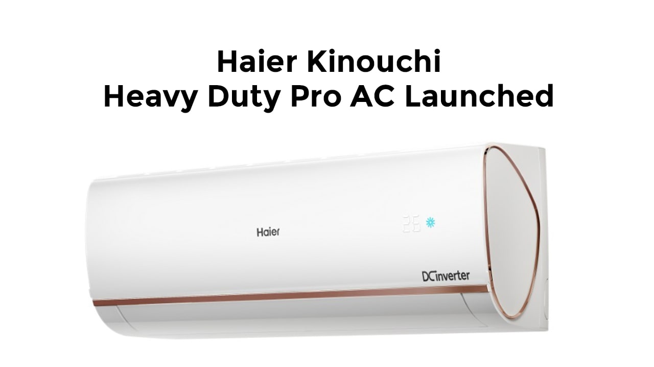 Haier-Kinouchi-Heavy-Duty-Pro-AC-Launched