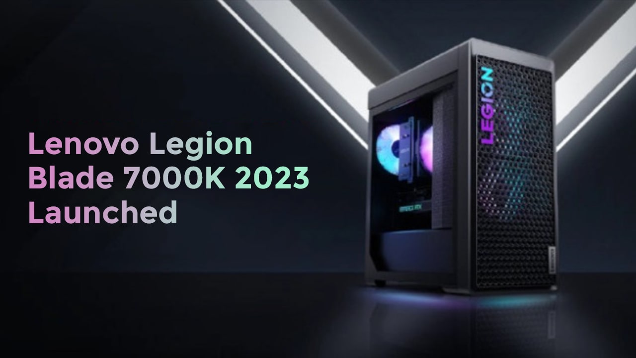 Lenovo-Legion-Blade-7000K-2023-Launched
