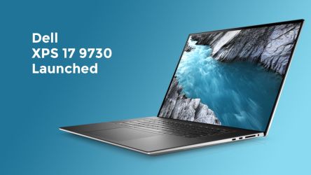 Dell XPS 17 9730 Launched